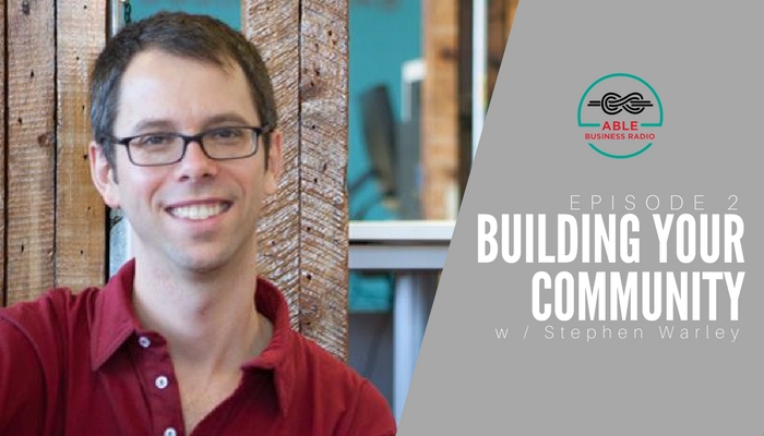 How to build your community with Stephen Warley