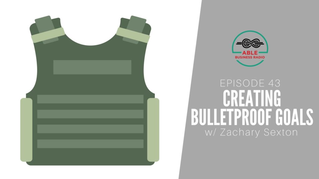 bulletproof goals- Zack sexton